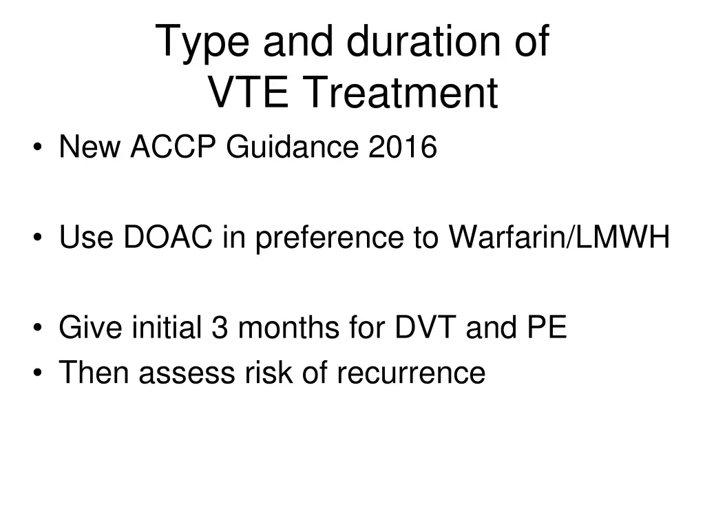 type and duration of vte treatment new accp