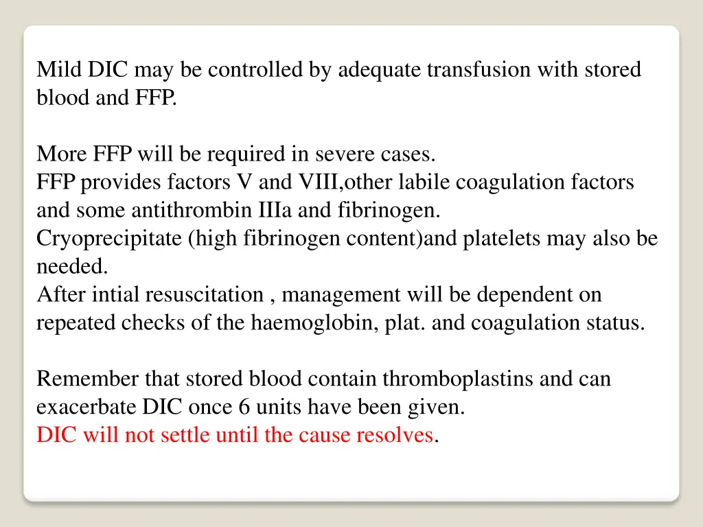 mild dic may be controlled by adequate