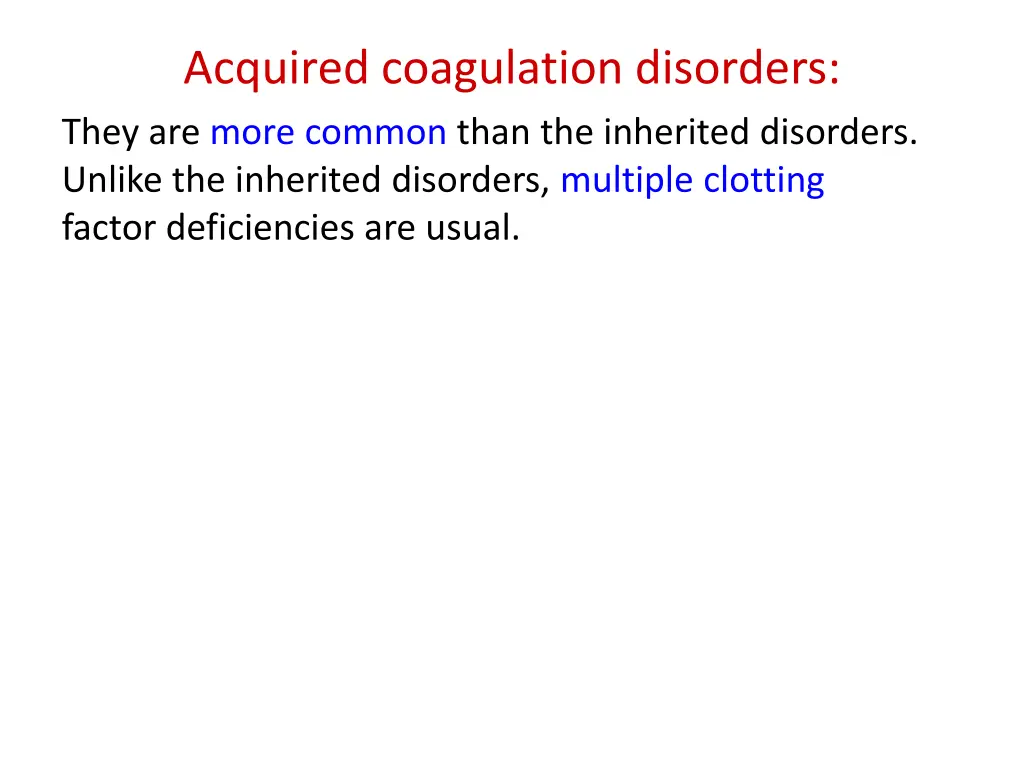 acquired coagulation disorders they are more
