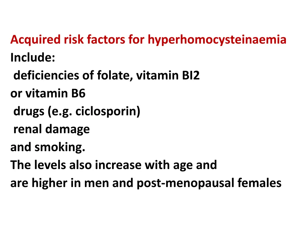 acquired risk factors for hyperhomocysteinaemia