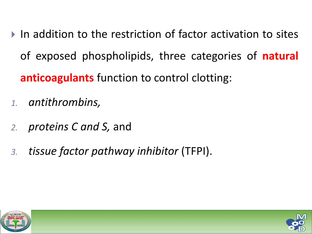in addition to the restriction of factor