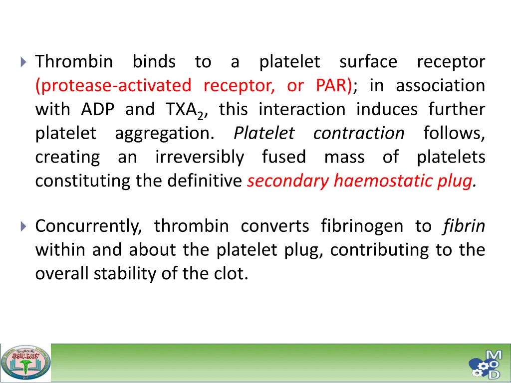 thrombin binds to a platelet surface receptor