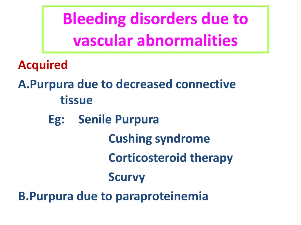 bleeding disorders due to vascular abnormalities 1