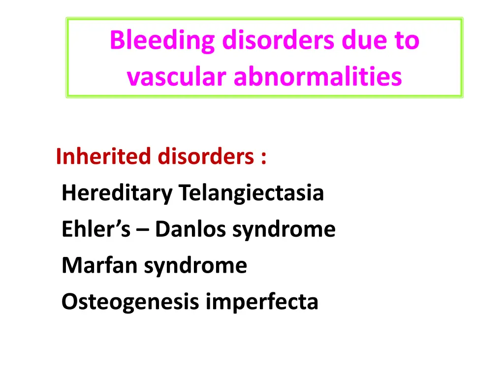 bleeding disorders due to vascular abnormalities