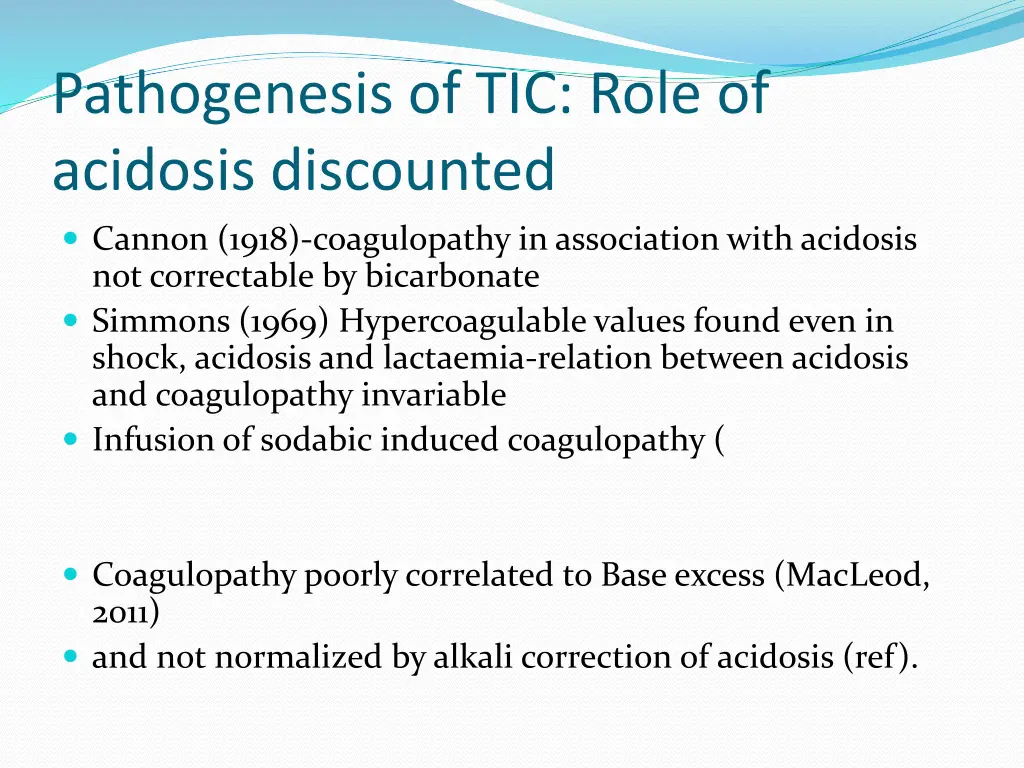 pathogenesis of tic role of acidosis discounted