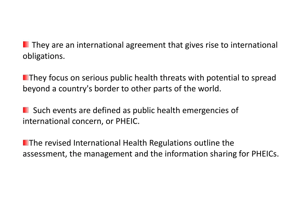 they are an international agreement that gives