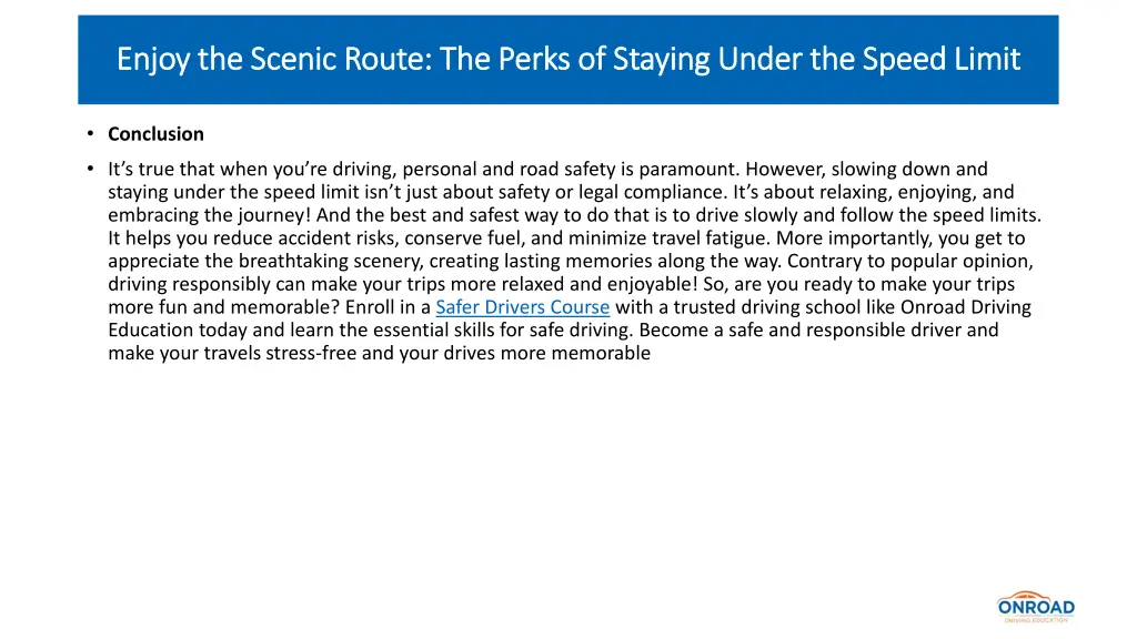 enjoy the scenic route the perks of staying under 4