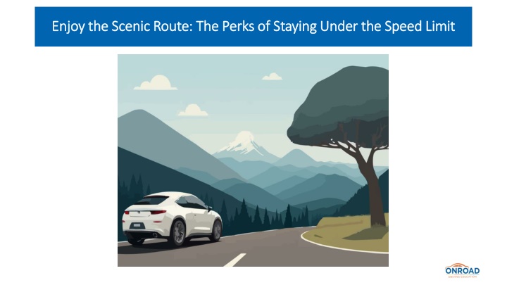 enjoy the scenic route the perks of staying under