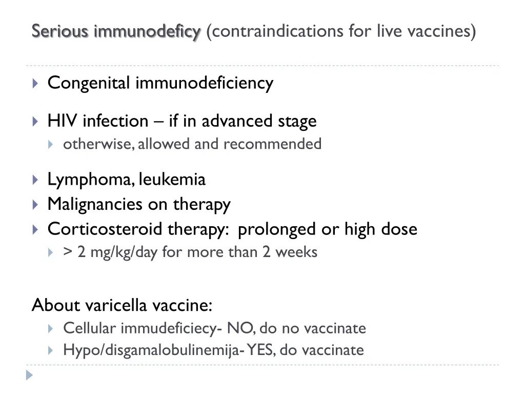 serious immunodeficy contraindications for live