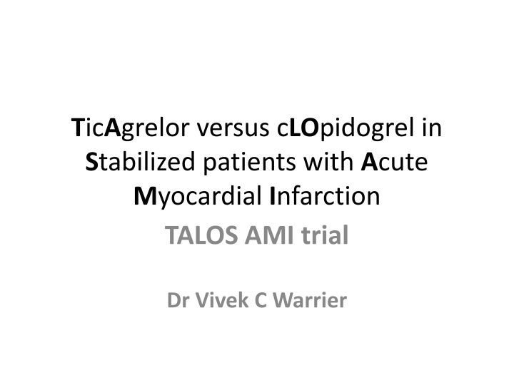 t ic a grelor versus c lo pidogrel in s tabilized