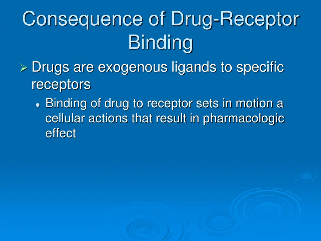 consequence of drug receptor binding drugs