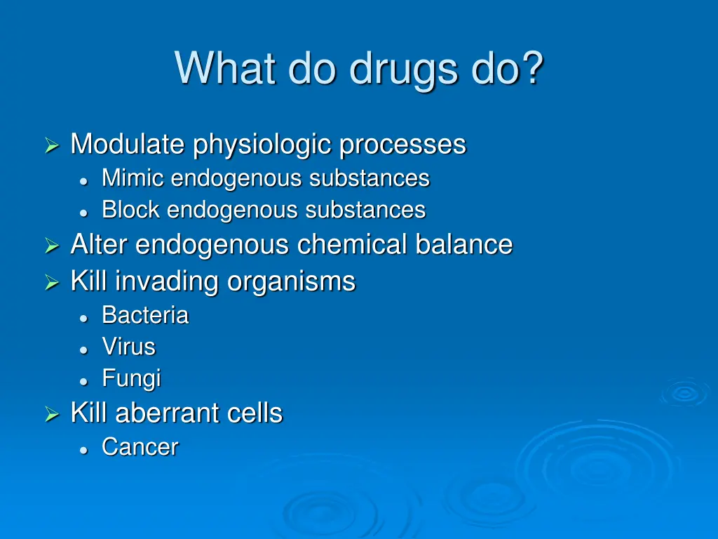 what do drugs do
