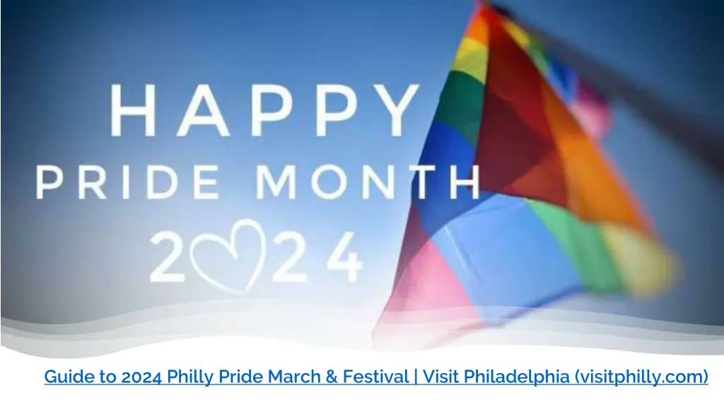 guide to 2024 philly pride march festival visit