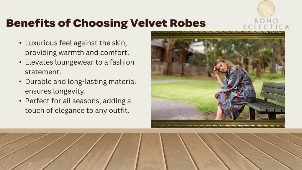 benefits of choosing velvet robes