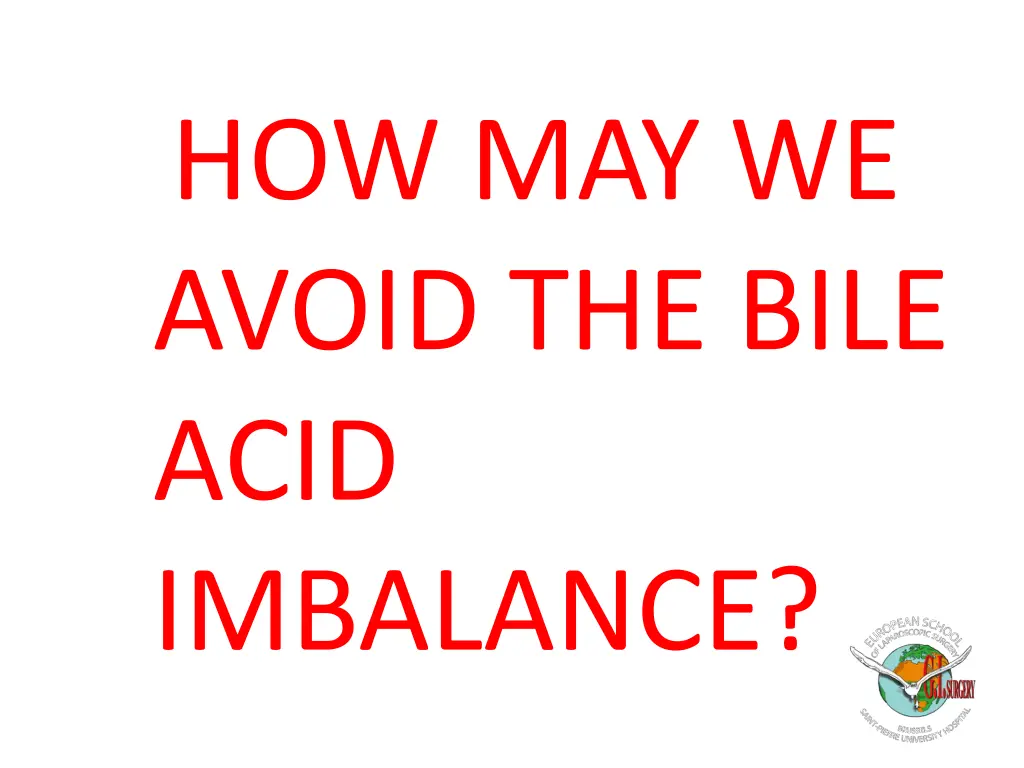 how may we avoid the bile acid imbalance