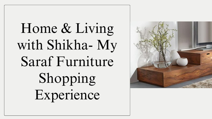 home living with shikha my saraf furniture