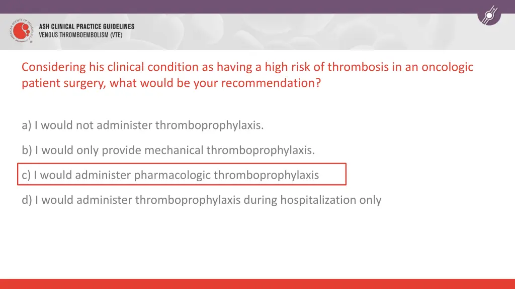 considering his clinical condition as having