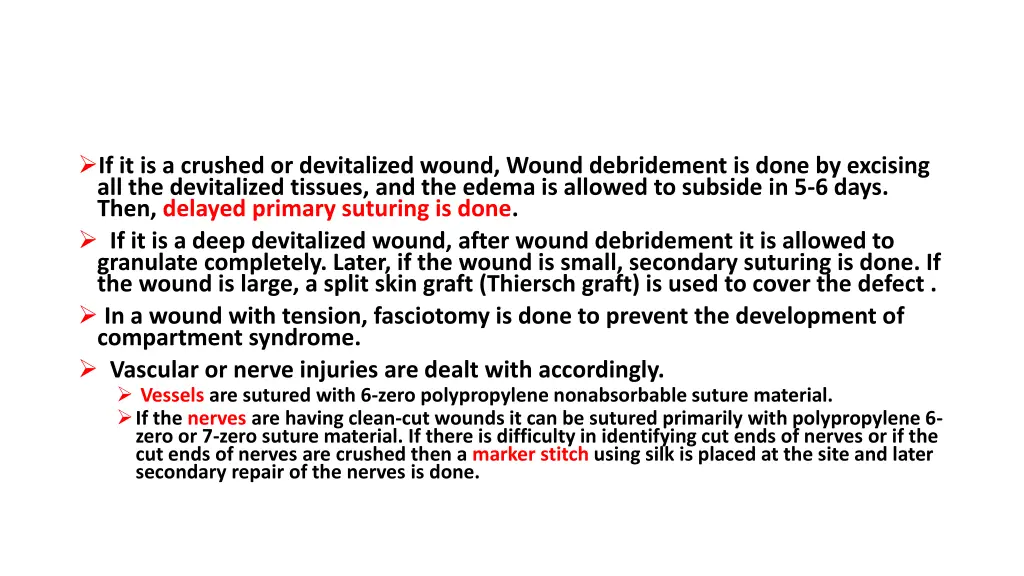 if it is a crushed or devitalized wound wound