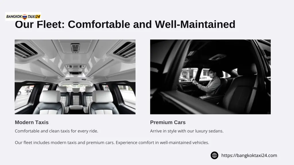 our fleet comfortable and well maintained