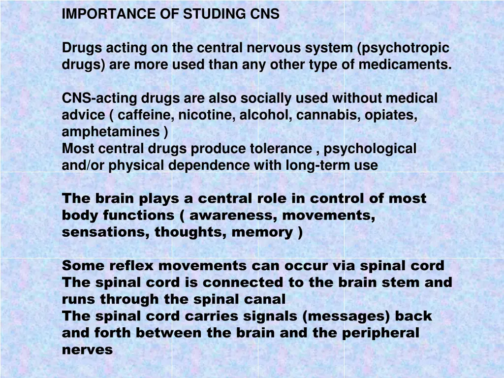 importance of studing cns