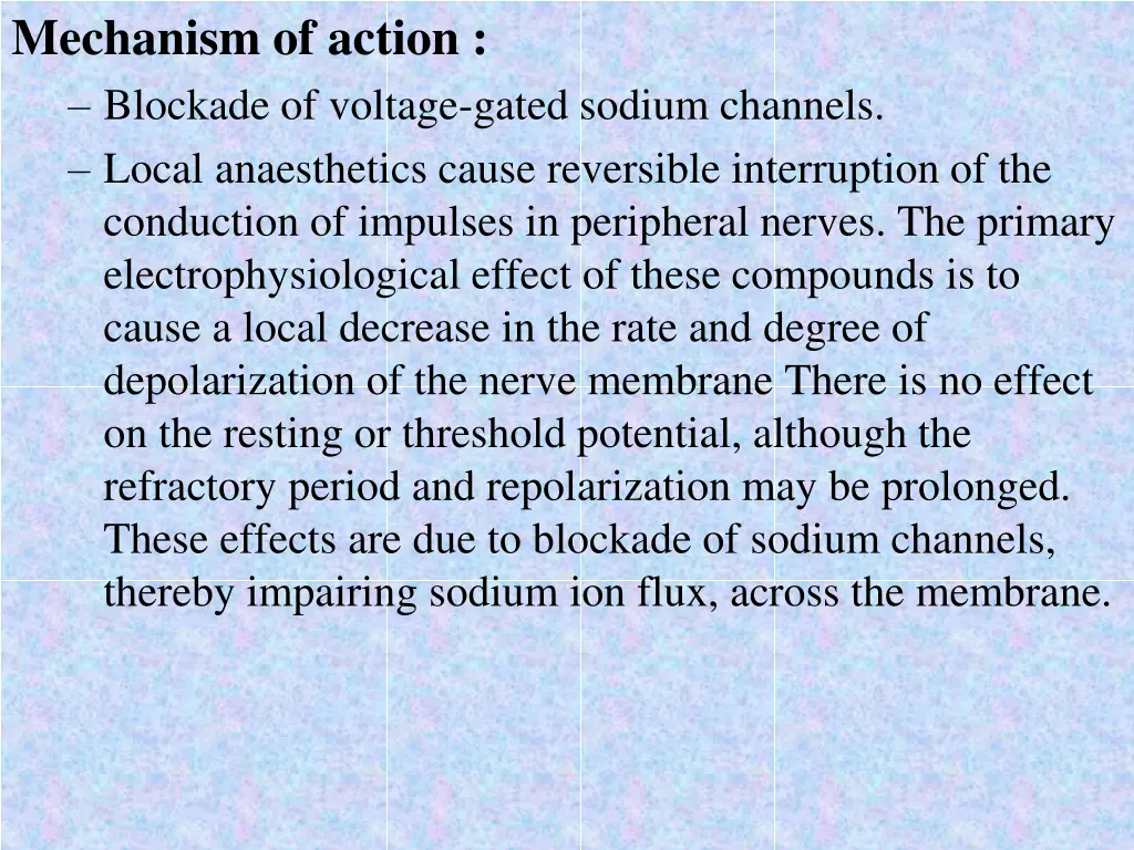 mechanism of action blockade of voltage gated