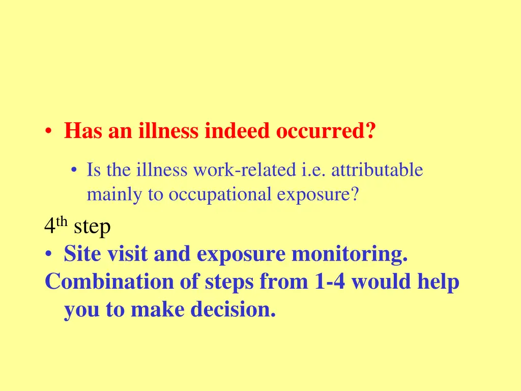 has an illness indeed occurred