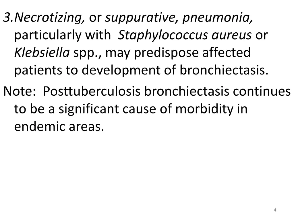 3 necrotizing or suppurative pneumonia