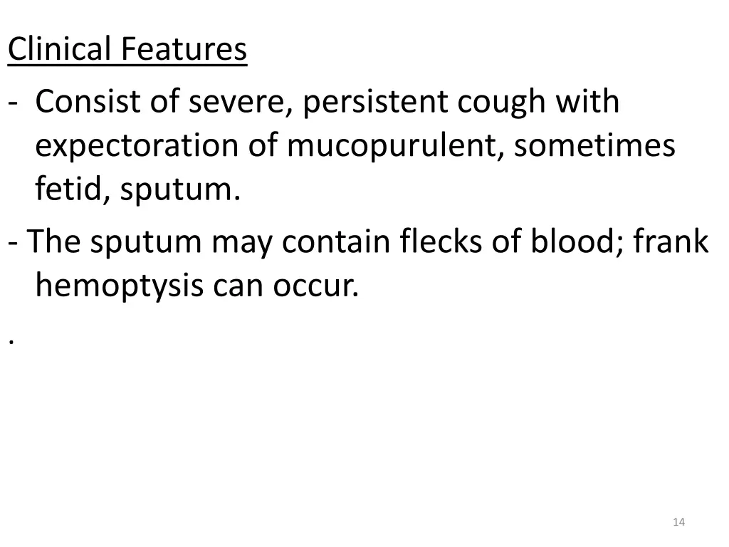 clinical features consist of severe persistent
