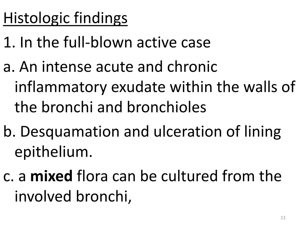 histologic findings 1 in the full blown active