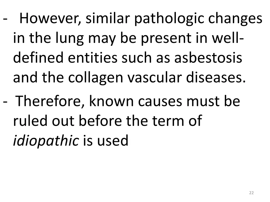 however similar pathologic changes in the lung