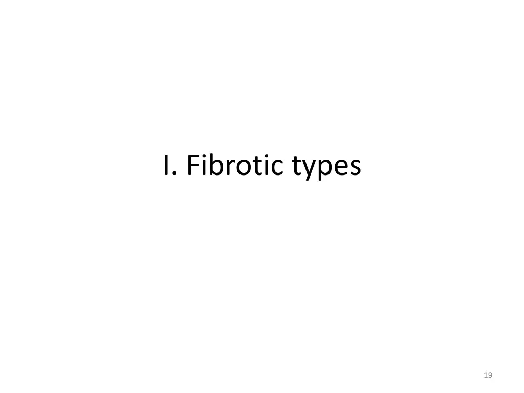 i fibrotic types