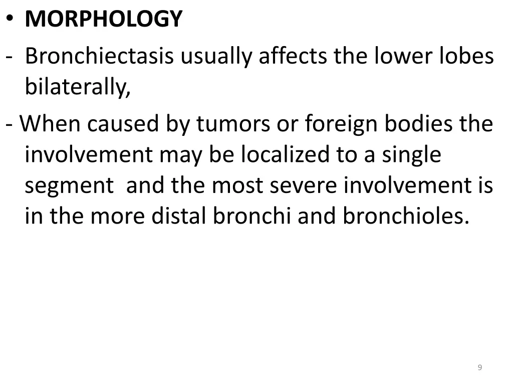 morphology bronchiectasis usually affects