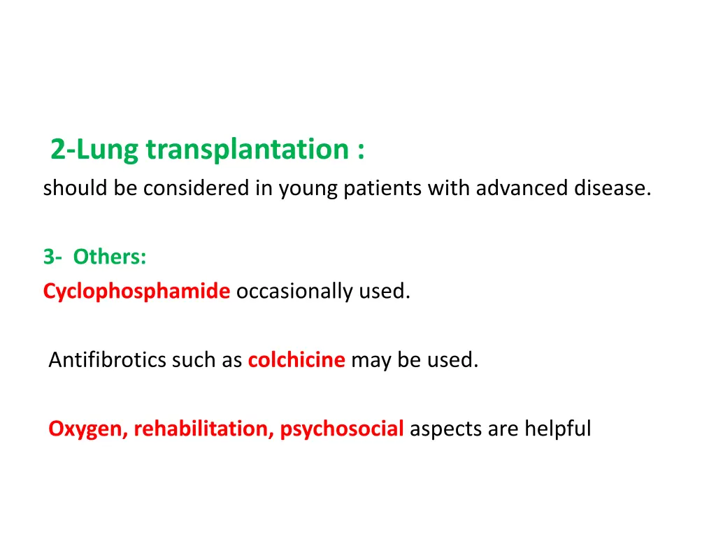 2 lung transplantation should be considered