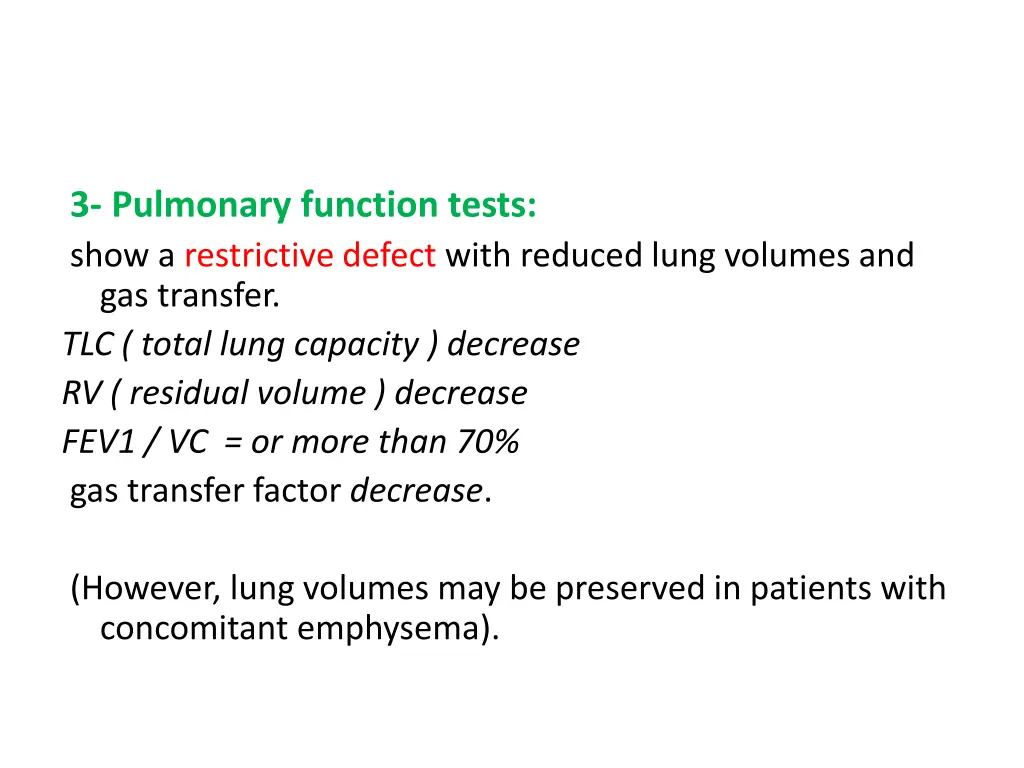 3 pulmonary function tests show a restrictive