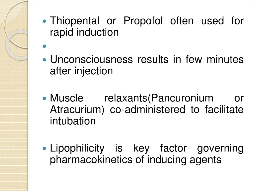 thiopental or propofol often used for rapid