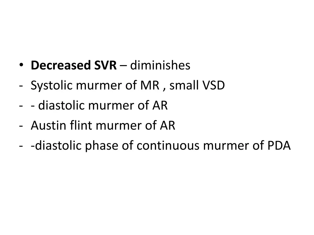 decreased svr diminishes systolic murmer