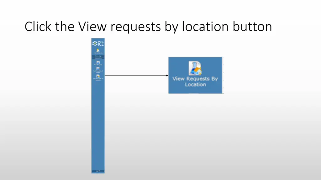 click the view requests by location button
