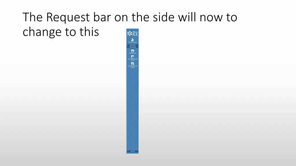 the request bar on the side will now to change