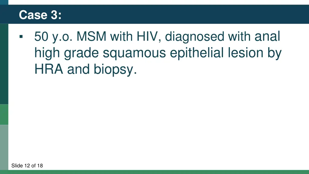 case 3 50 y o msm with hiv diagnosed with anal