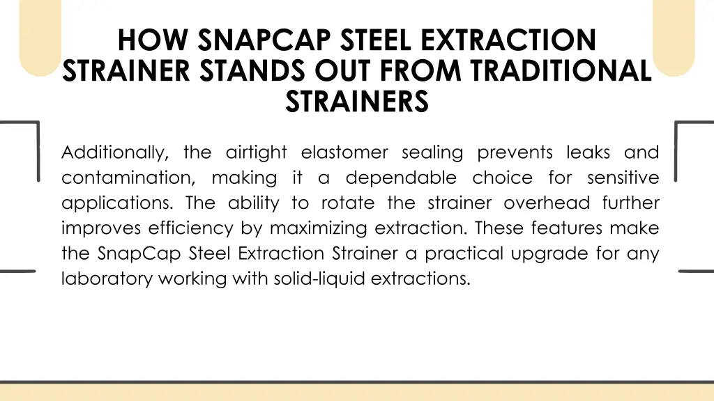 how snapcap steel extraction strainer stands 1