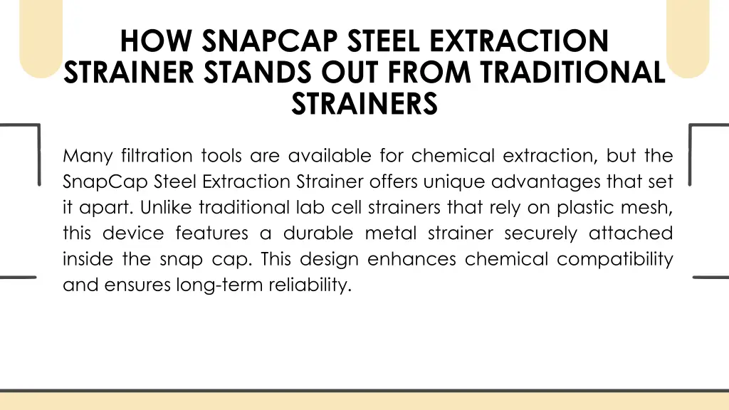 how snapcap steel extraction strainer stands