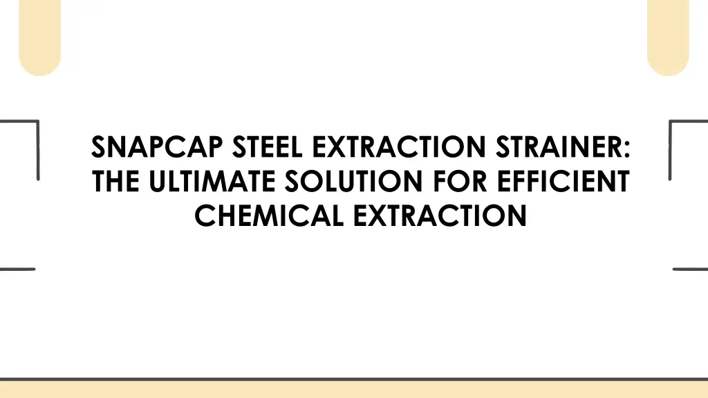 snapcap steel extraction strainer the ultimate