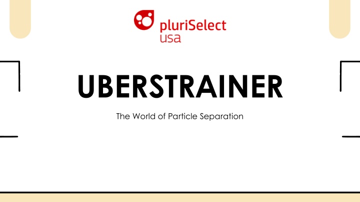 uberstrainer the world of particle separation