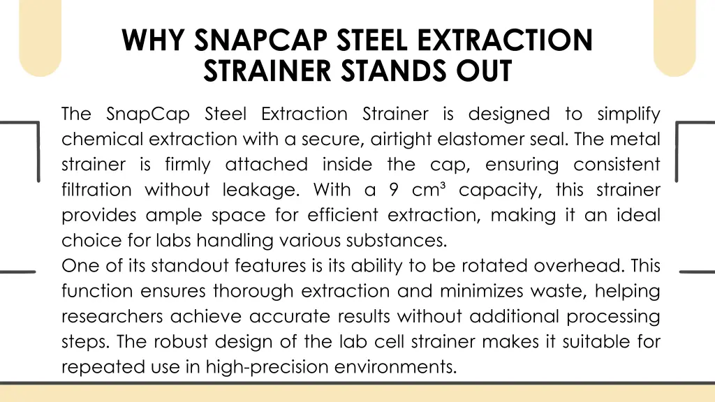 why snapcap steel extraction strainer stands out