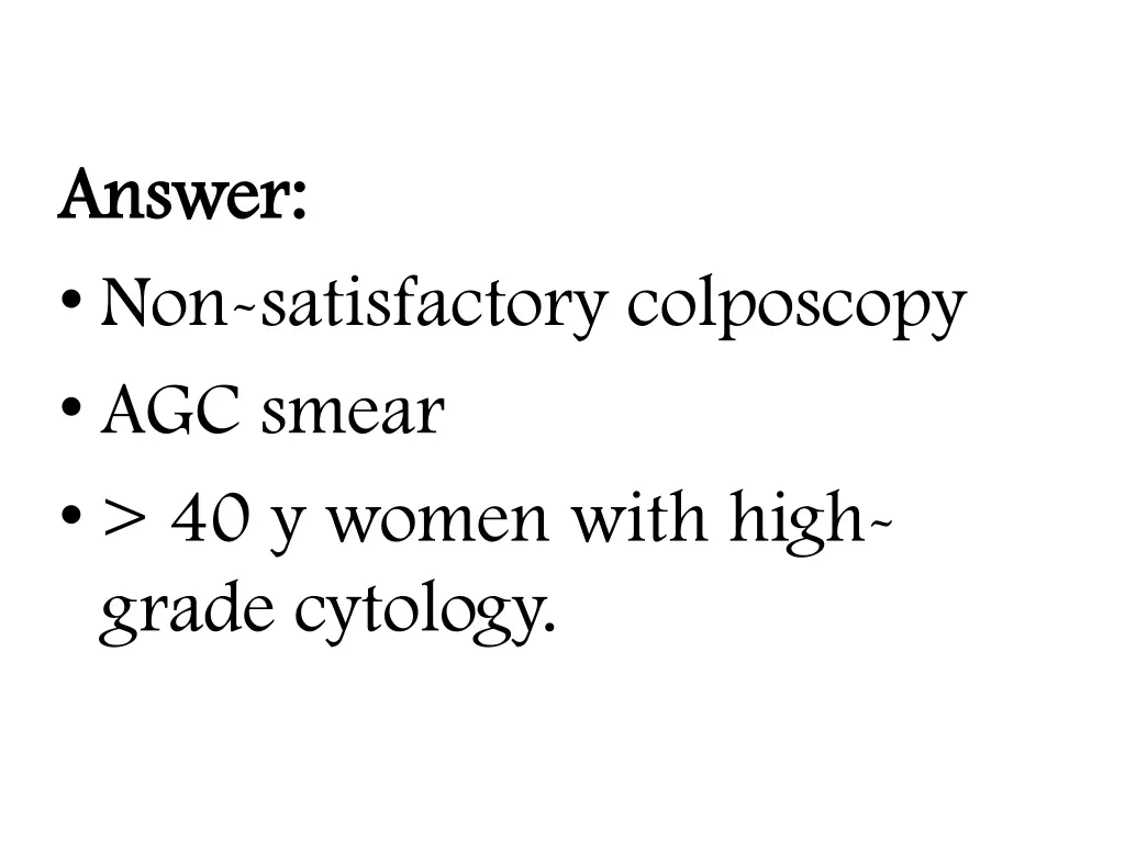answer answer non satisfactory colposcopy