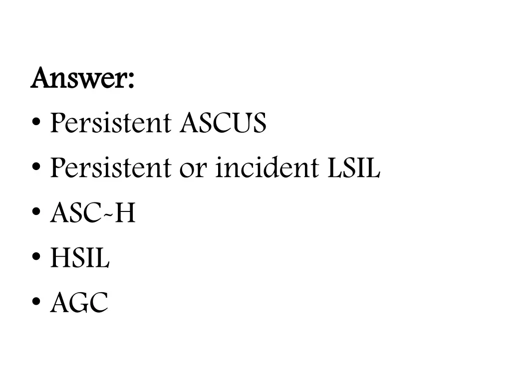 answer answer persistent ascus persistent