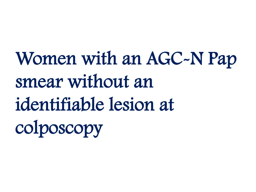women with an agc women with an agc n pap smear