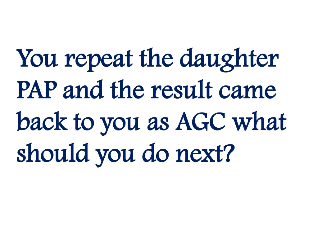 you repeat the daughter you repeat the daughter