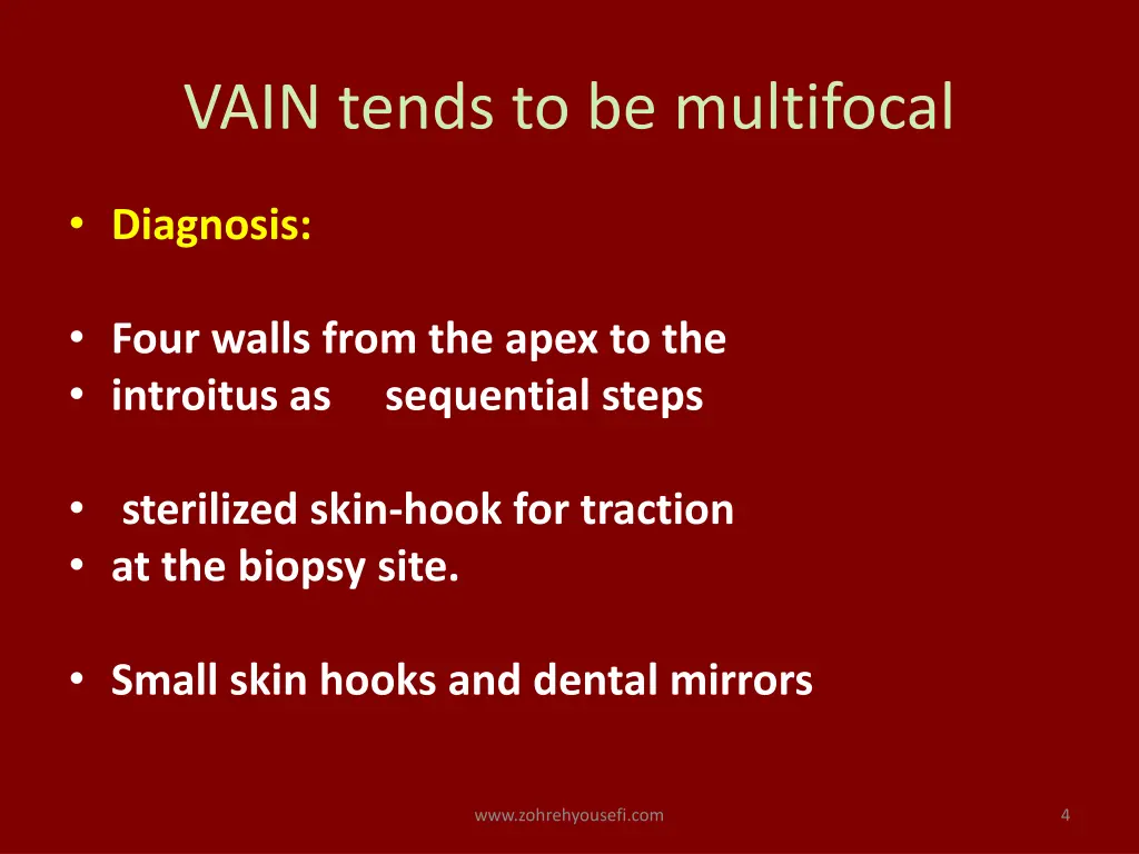 vain tends to be multifocal