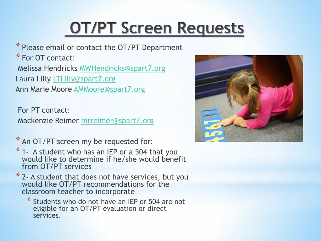 ot pt screen requests please email or contact